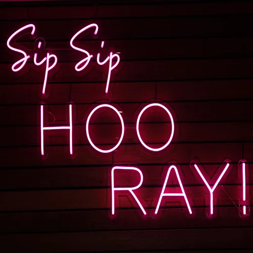 Sip Sip Hooray neon sign hire Brisbane